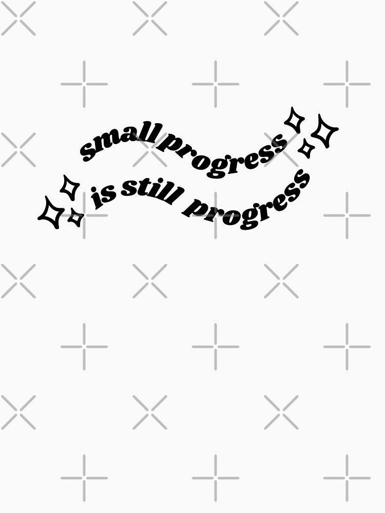 small progress is still progress self love by stickersxbecca T-Shirts, Hoodie, Sweatshirt | BlankRebels.com (Image 3)