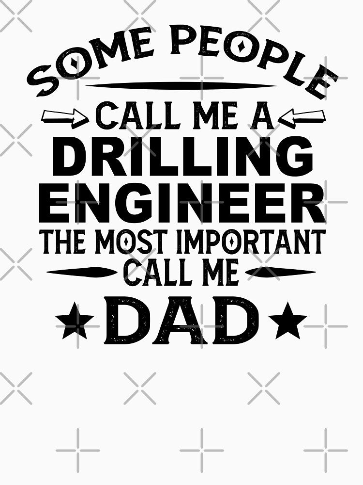 Drilling engineer Father Dad T-shirt gift for father's Day Drilling engineer Dad Father's Day, Drilling... (Image 3)
