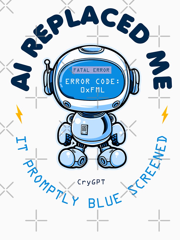 Cute Robot Design Funny Tech Humor for Programmers & IT Nerds AI Replaced Me It Promptly Blue Screened by... (Image 3)