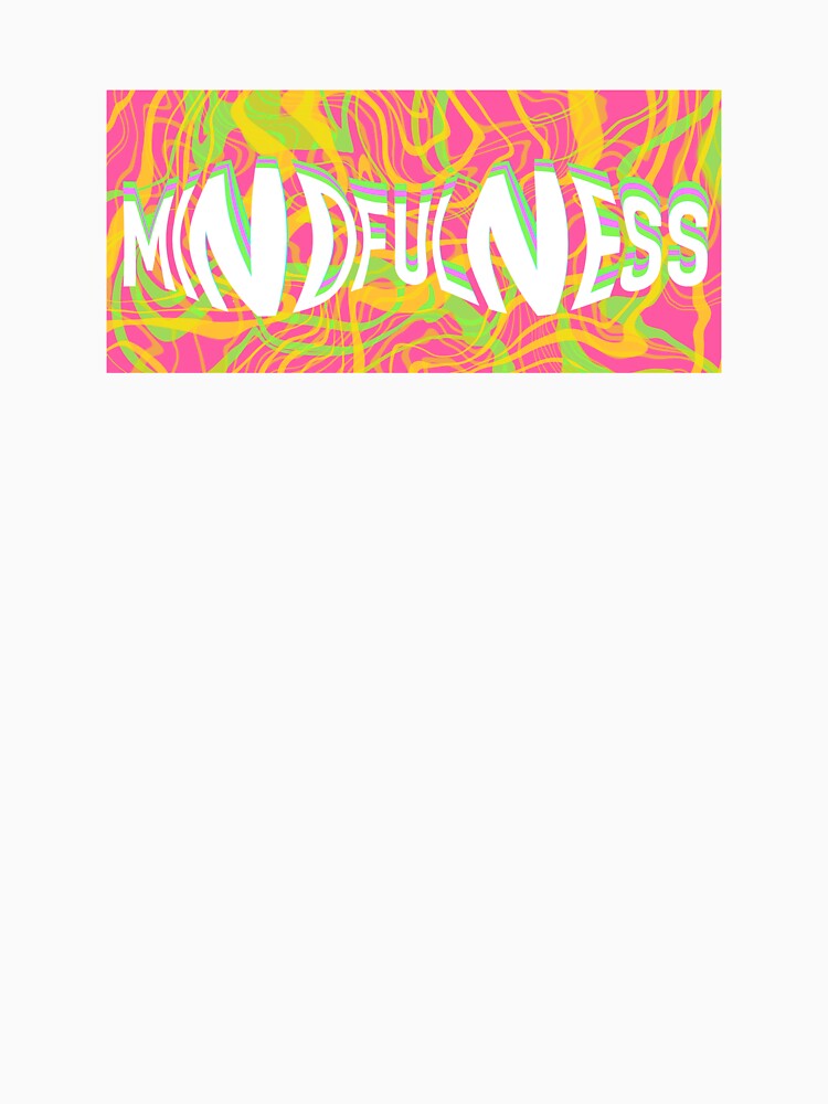 Mindfulness T-Shirts, Hoodie, Sweatshirt