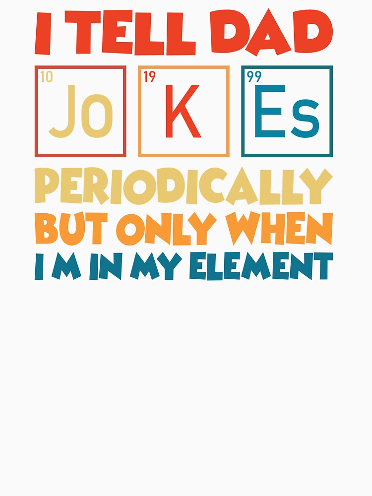 "Elemental Humor" - Nerdy Dad Jokes by PrintMastery