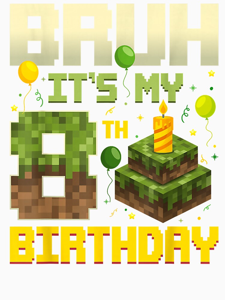 Bruh It'S My 8Th Birthday Game Pixel Funny Birthday Boy T Sh by DanMoor