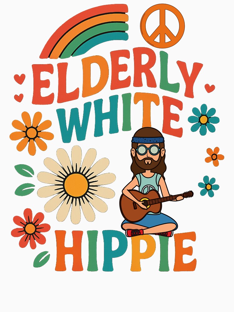Elderly White Hippie Trending Funny Saying Hippie Humor by NightWisdom T-Shirts, Hoodie, Sweatshirt (Image 3)