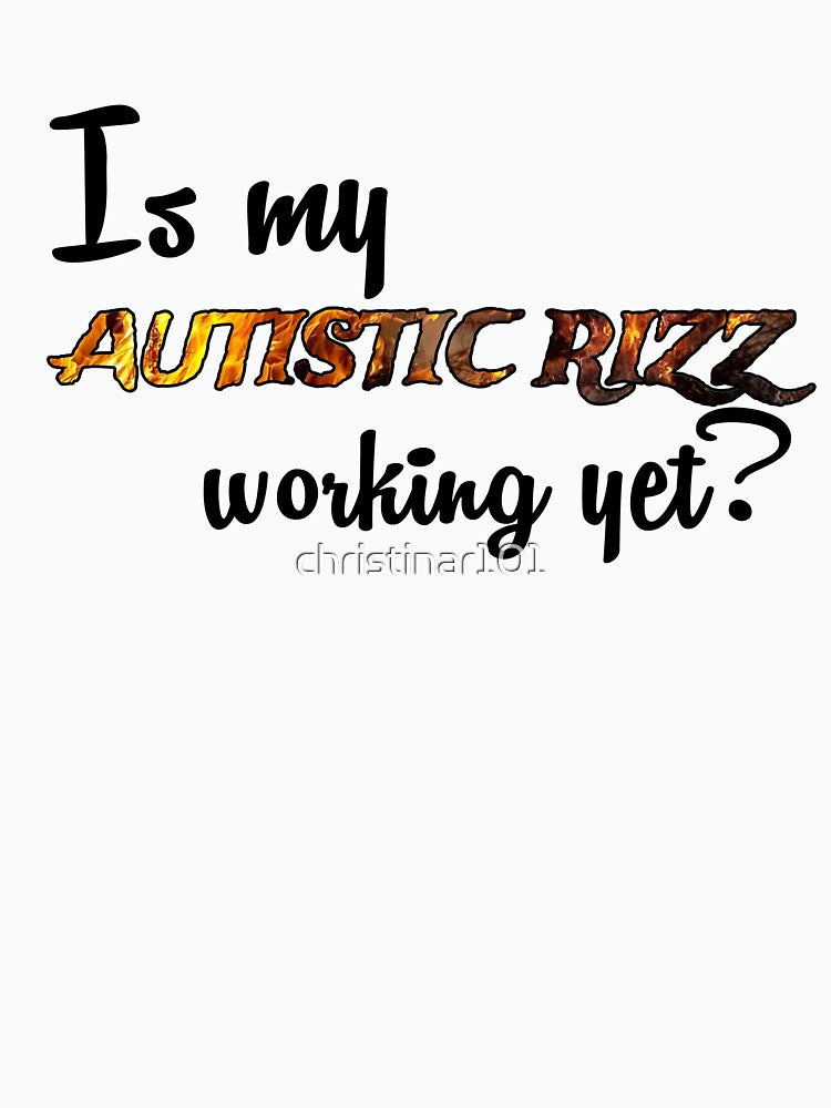 Autistic Rizz by christinar101 T-Shirts, Hoodie, Sweatshirt | BlankRebels.com (Image 3)