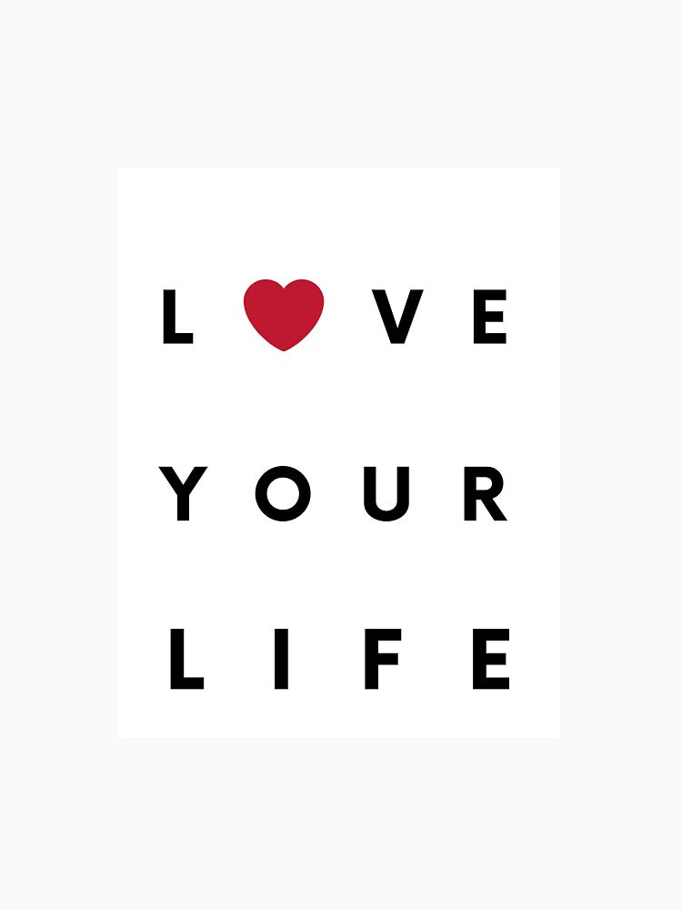 Love your life by luiscosta39 T-Shirts, Hoodie, Sweatshirt | BlankRebels.com (Image 3)