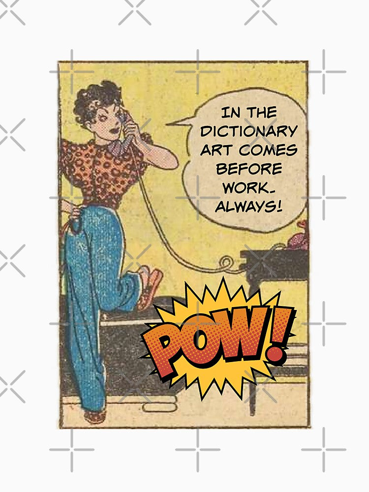 In the Dictionary Art Comes Before Work Always! Snarky Office Worker by SSustainable T-Shirts, Hoodie, Sweatshirt (Image 3)