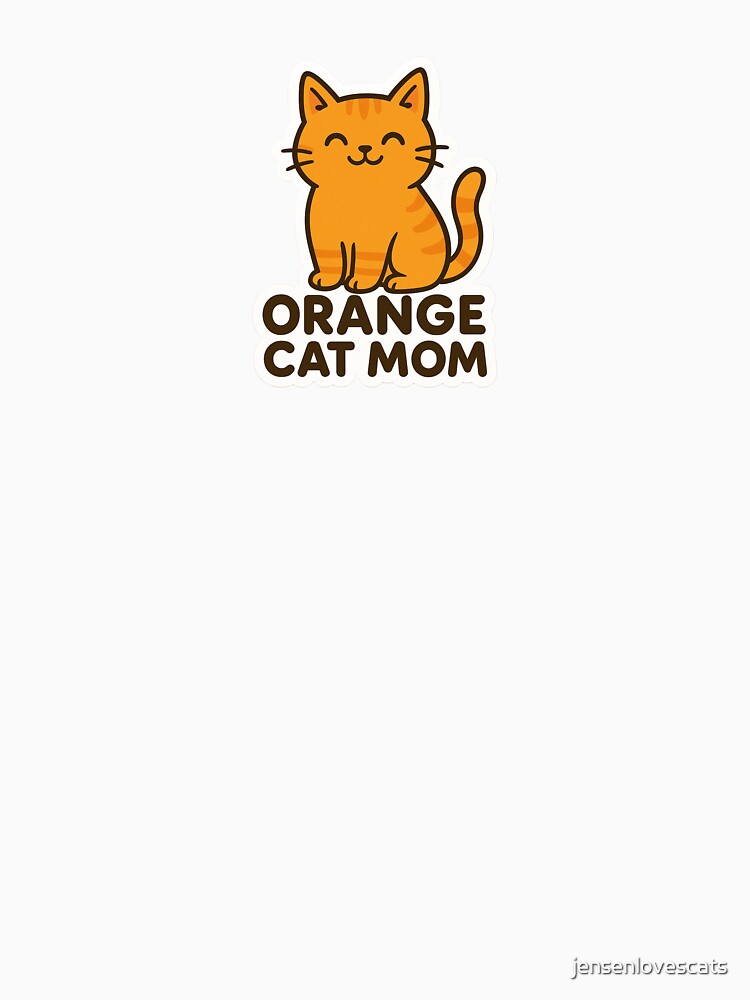 Orange Cat Mom Sticker by jensenlovescats T-Shirts, Hoodie, Sweatshirt | BlankRebels.com (Image 3)