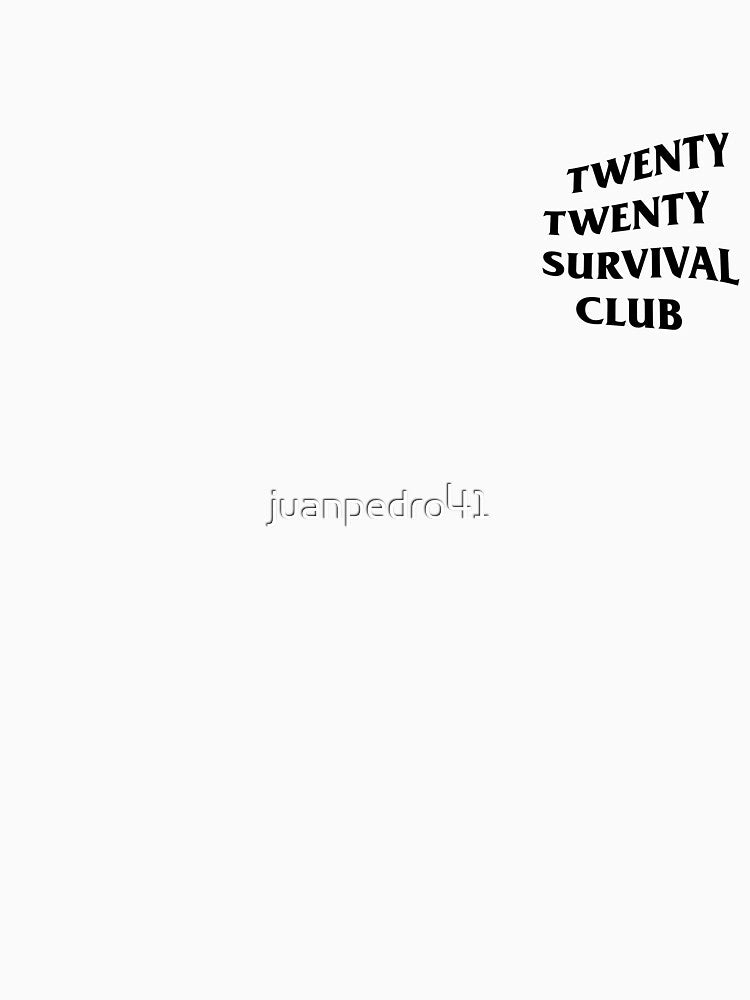 TWENTY TWENTY SURVIVAL CLUB T-Shirts, Hoodie, Sweatshirt
