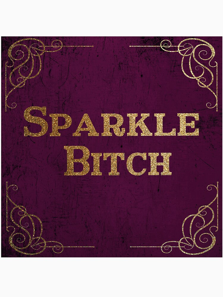 Sparkle bitch by StaceyR-Art T-Shirts, Hoodie, Sweatshirt | BlankRebels.com (Image 3)