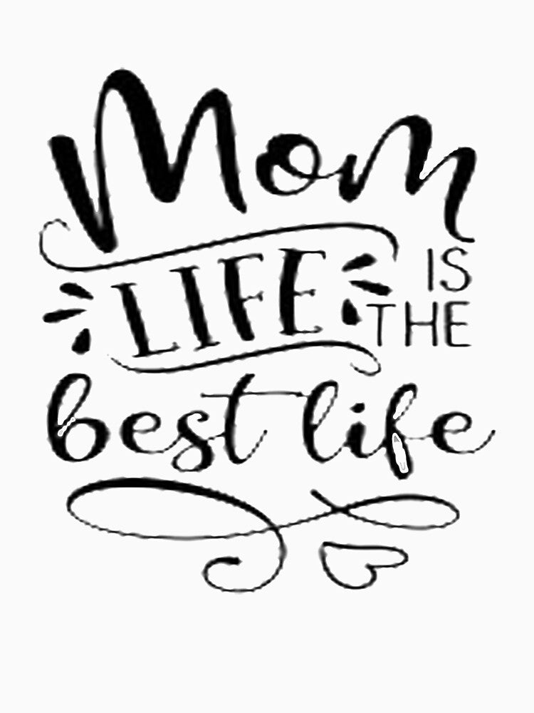 Mom Life Is The Best Life T-Shirt by bestdesigns2020 Hoodie, Sweatshirt | BlankRebels.com (Image 3)