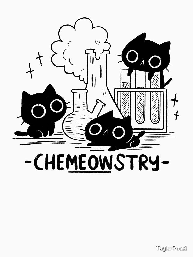 Chemeowstry by TaylorRoss1 T-Shirts, Hoodie, Sweatshirt | BlankRebels.com (Image 3)