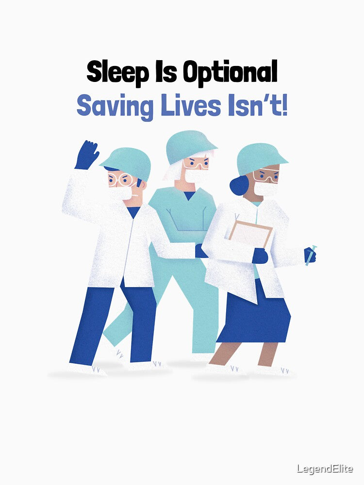 Sleep Is Optional, Saving Lives Isn’t! by LegendElite T-Shirts, Hoodie, Sweatshirt | BlankRebels.com (Image 3)