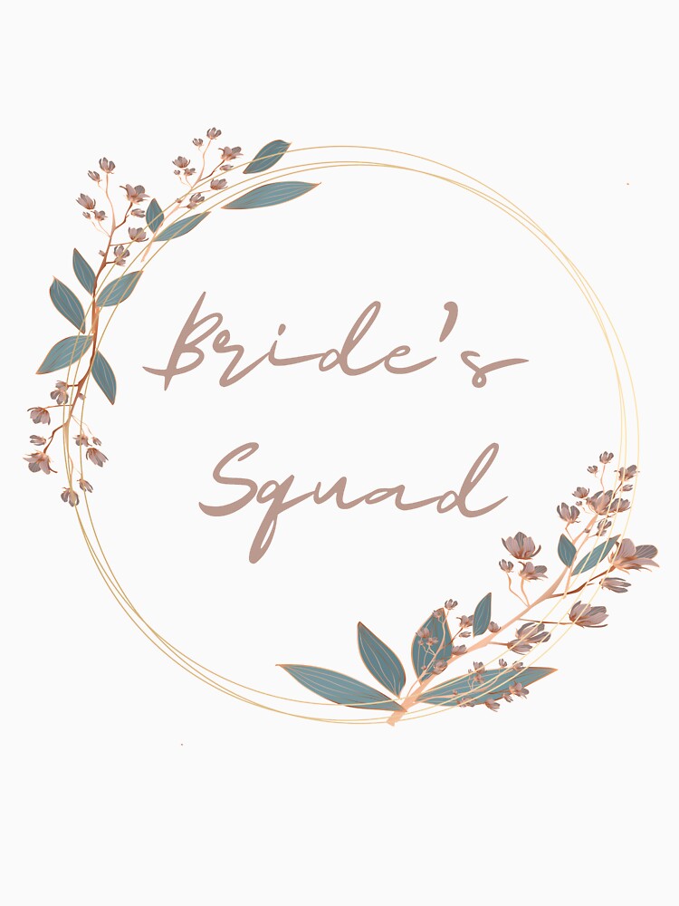 Bride's Squad Hen-do/bridal/wedding party by designsbyreaia T-Shirts, Hoodie, Sweatshirt | BlankRebels.com (Image 3)