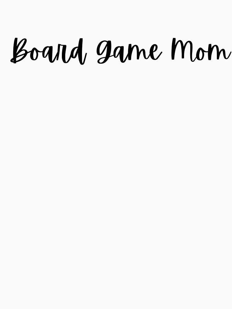 Board Game Mom by gamenighttees T-Shirts, Hoodie, Sweatshirt | BlankRebels.com (Image 3)