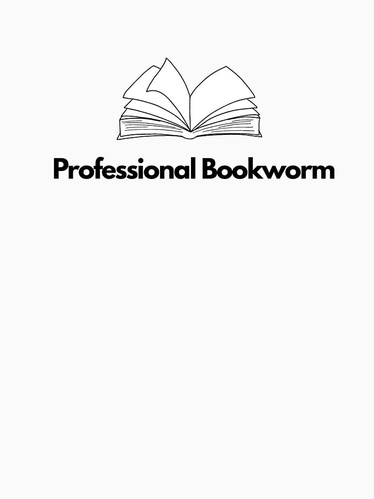 Professional Bookworm by JodieKDesigns T-Shirts, Hoodie, Sweatshirt | BlankRebels.com (Image 3)