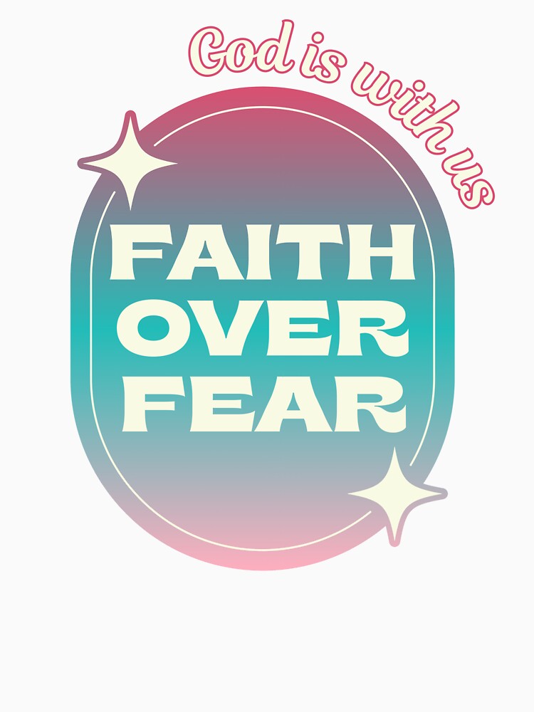 Faith Over Fear – God Is With Us by ZerotwoStudio T-Shirts, Hoodie, Sweatshirt | BlankRebels.com (Image 3)