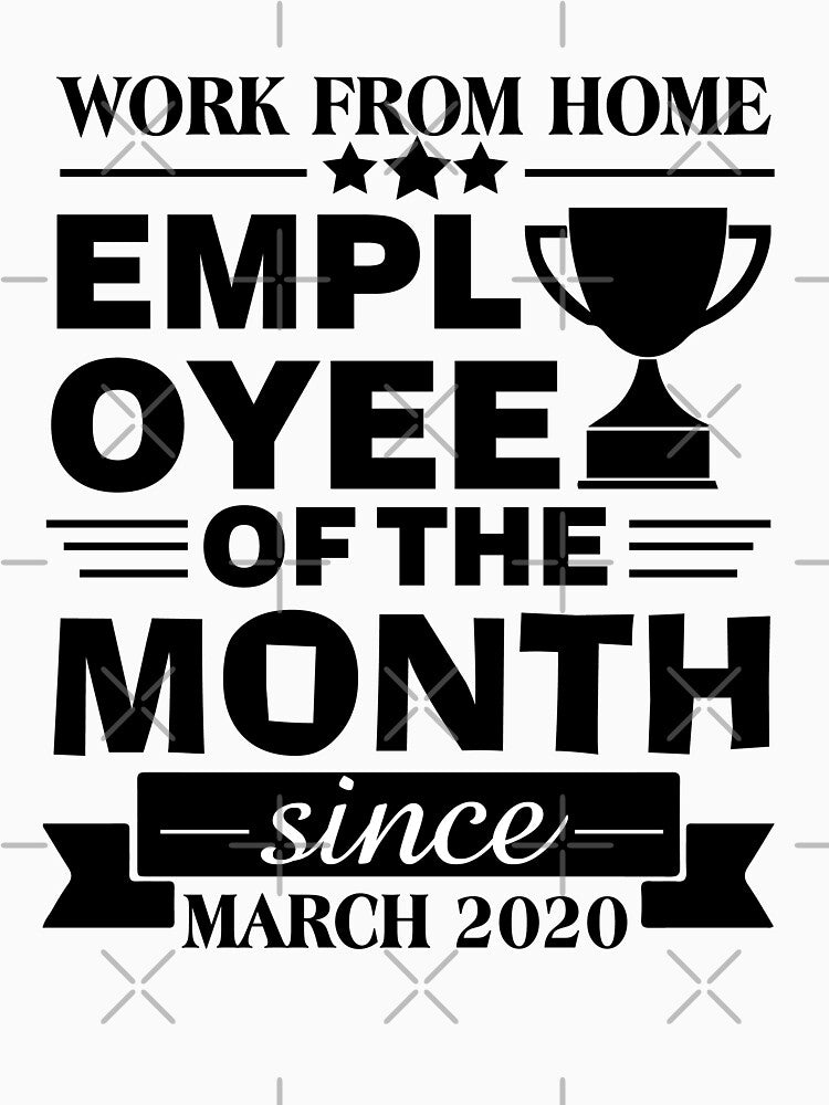 Funny Work From Home Employee Of The Month Since March 2020 Award by thecooltable T-Shirts, Hoodie, Sweatshirt (Image 3)