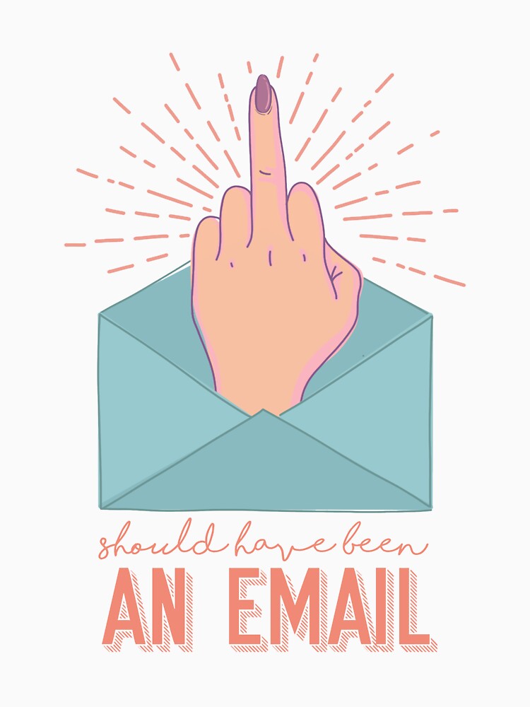 Should Have Been an Email by Elizabeth Tibbe