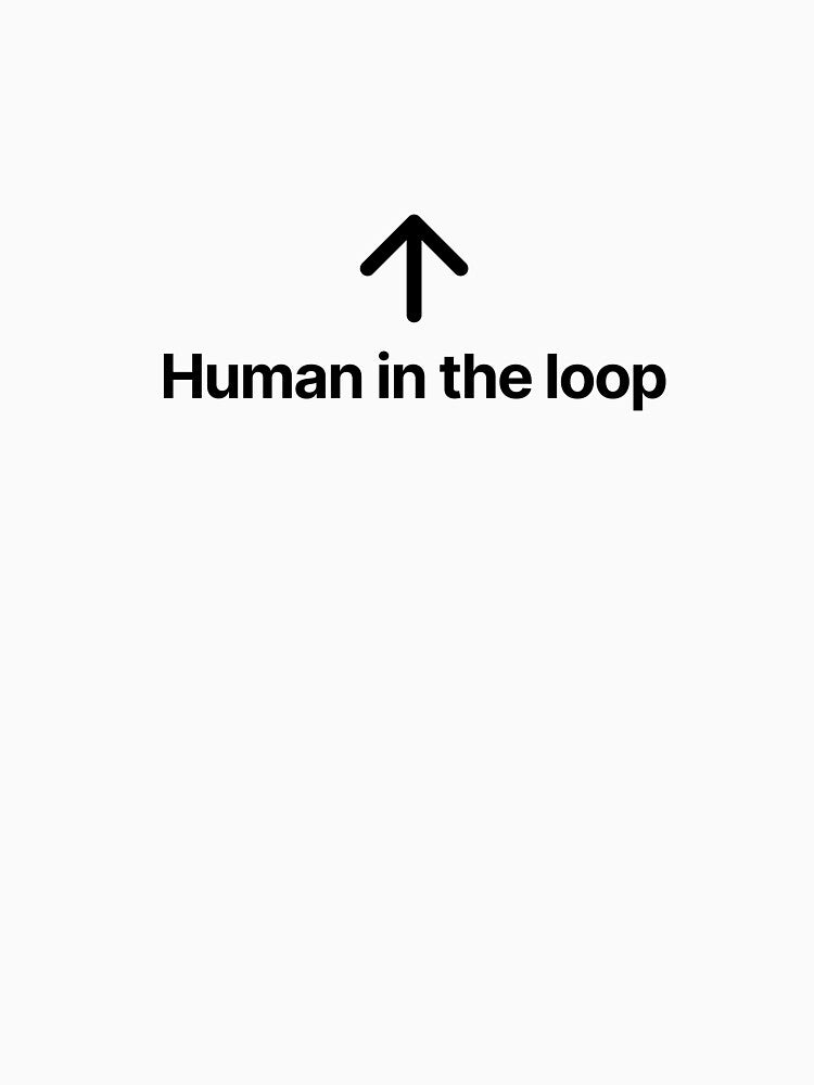 Human In the Loop - AI Tech Meme by sagepixel T-Shirts, Hoodie, Sweatshirt | BlankRebels.com (Image 3)