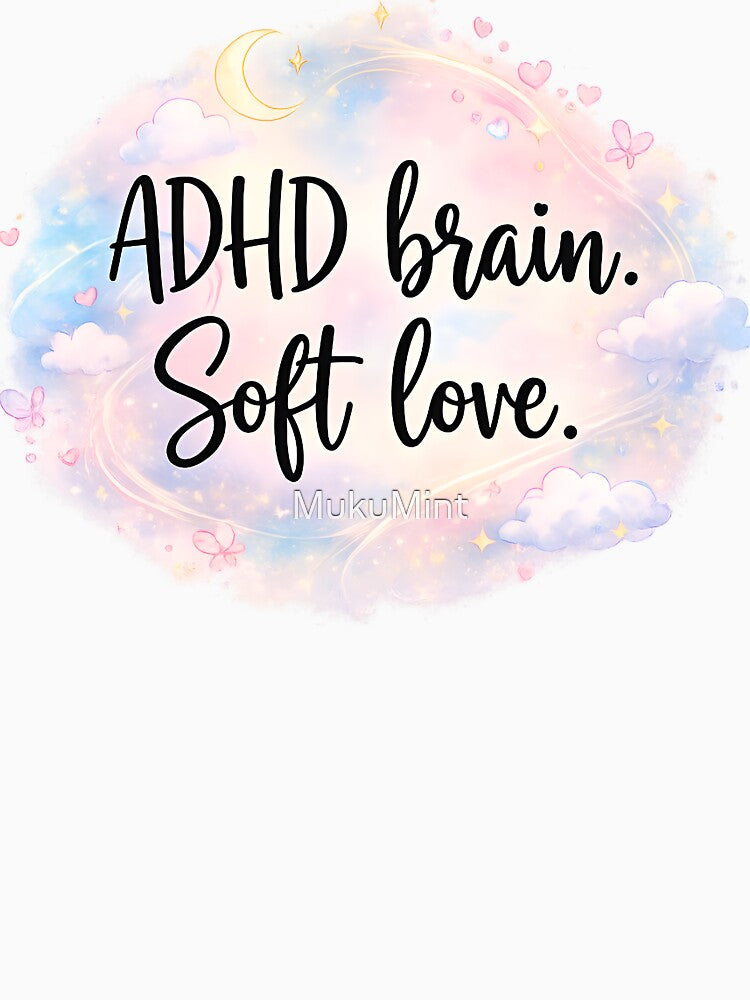ADHD Brain Soft Love - Pastel Dreamy Neurodiversity Aesthetic by MukuMint T-Shirts, Hoodie, Sweatshirt (Image 3)