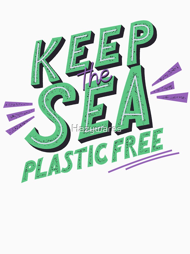 Keep the Sea Plastic Free by Hazywares T-Shirts, Hoodie, Sweatshirt | BlankRebels.com (Image 3)