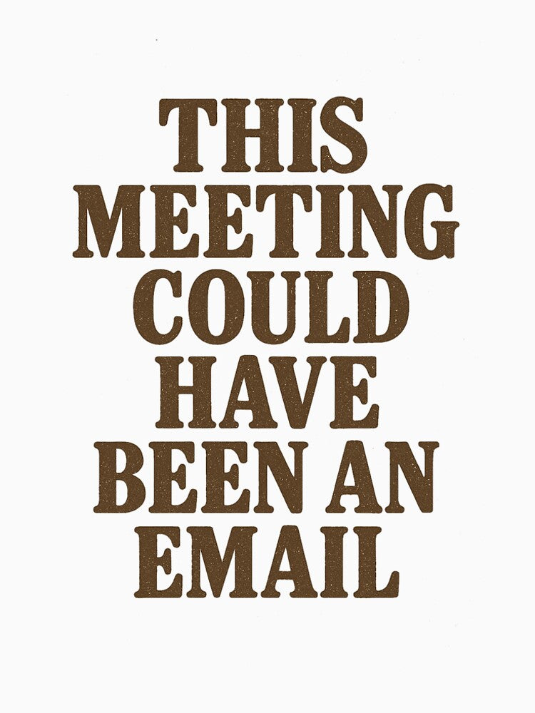 This Meeting Could Have Been An Email – Work Humor Typography by HoopeStylee T-Shirts, Hoodie, Sweatshirt (Image 2)