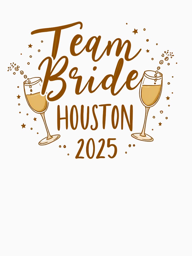 Team Bride Party in Houston by JunelOfficial T-Shirts, Hoodie, Sweatshirt | BlankRebels.com (Image 3)