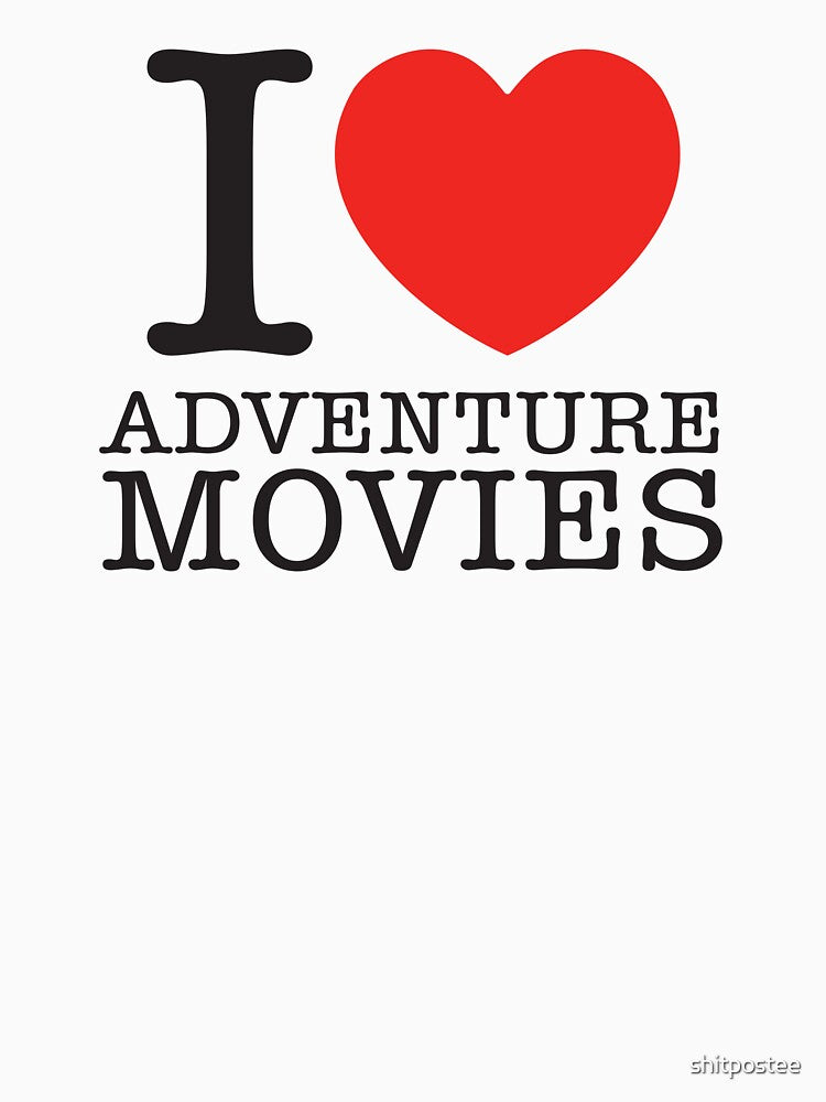 I Love Adventure Movies by shitpostee T-Shirts, Hoodie, Sweatshirt | BlankRebels.com (Image 3)