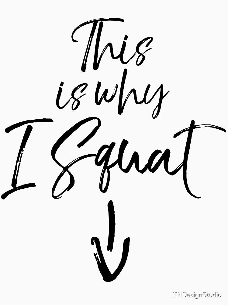 This is Why I Squat Arrow Funny Workout Quote by TNDesignStudio T-Shirts, Hoodie, Sweatshirt | BlankRebels.com (Image 3)