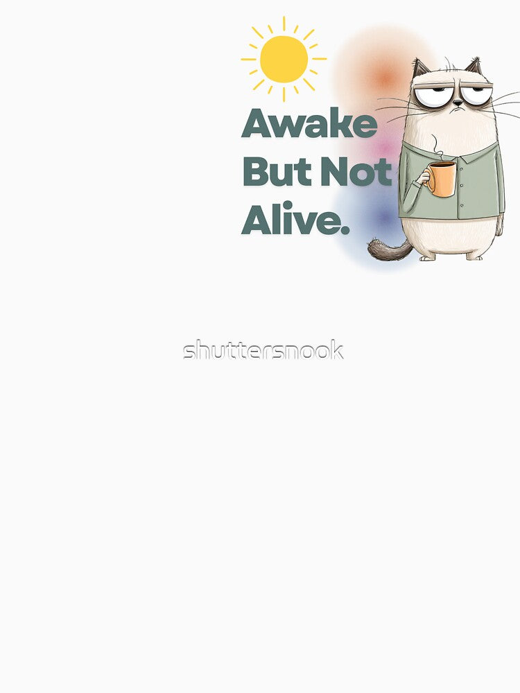 Awake But Not Alive – Grumpy Cat With Coffee Minimal Design by shuttersnook T-Shirts, Hoodie, Sweatshirt (Image 3)
