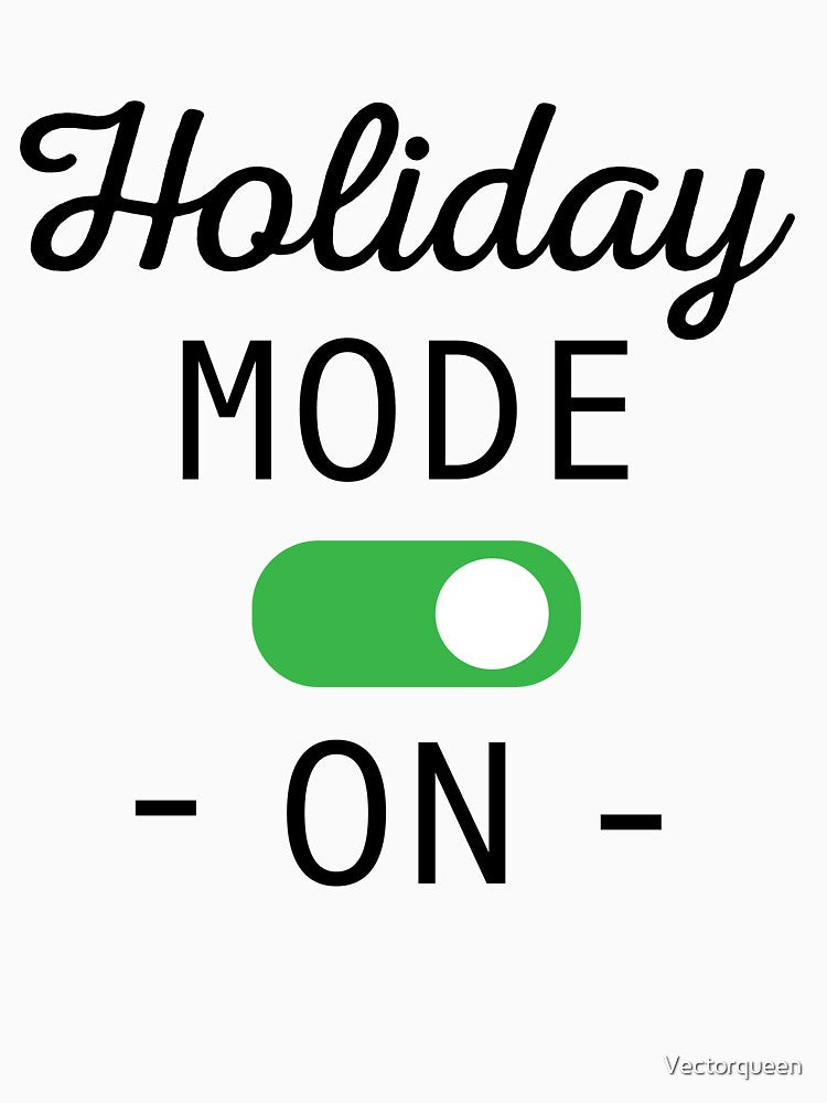 Holiday Mode by Vectorqueen T-Shirts, Hoodie, Sweatshirt | BlankRebels.com (Image 3)