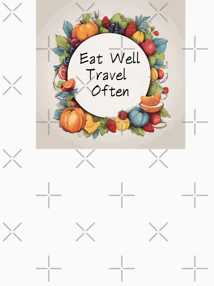 Eat Well Travel Often T-Shirts, Hoodie, Sweatshirt