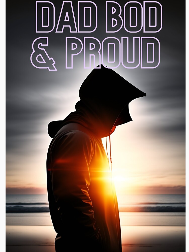 Dad Bod & Proud by Deadlyhal T-Shirts, Hoodie, Sweatshirt | BlankRebels.com (Image 3)