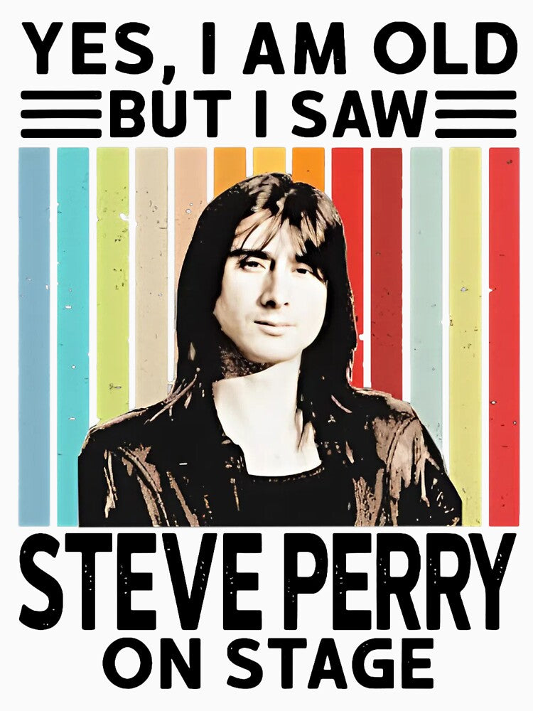 Yes I Am Old But I Saw Steve Perry On Stage by gfwhdteaganwu T-Shirts, Hoodie, Sweatshirt | BlankRebels.com (Image 3)