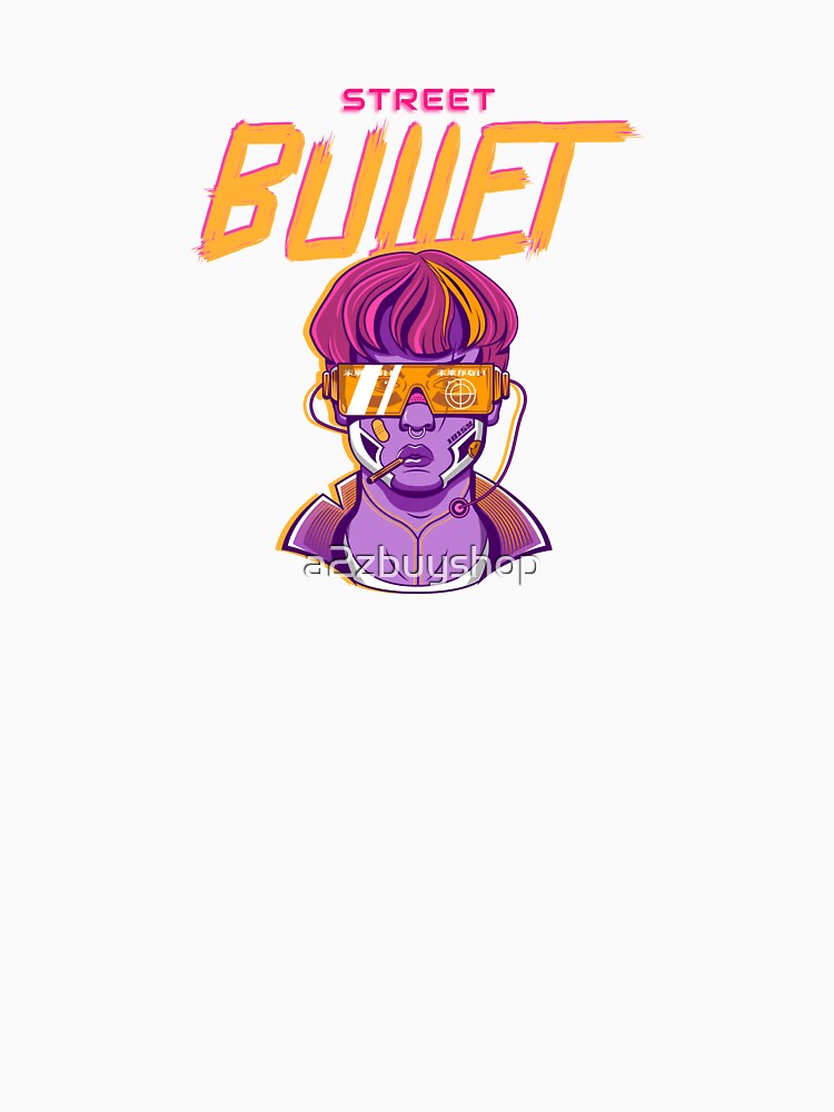 Cyberpunk Street Bullet by a2zbuyshop T-Shirts, Hoodie, Sweatshirt | BlankRebels.com (Image 3)