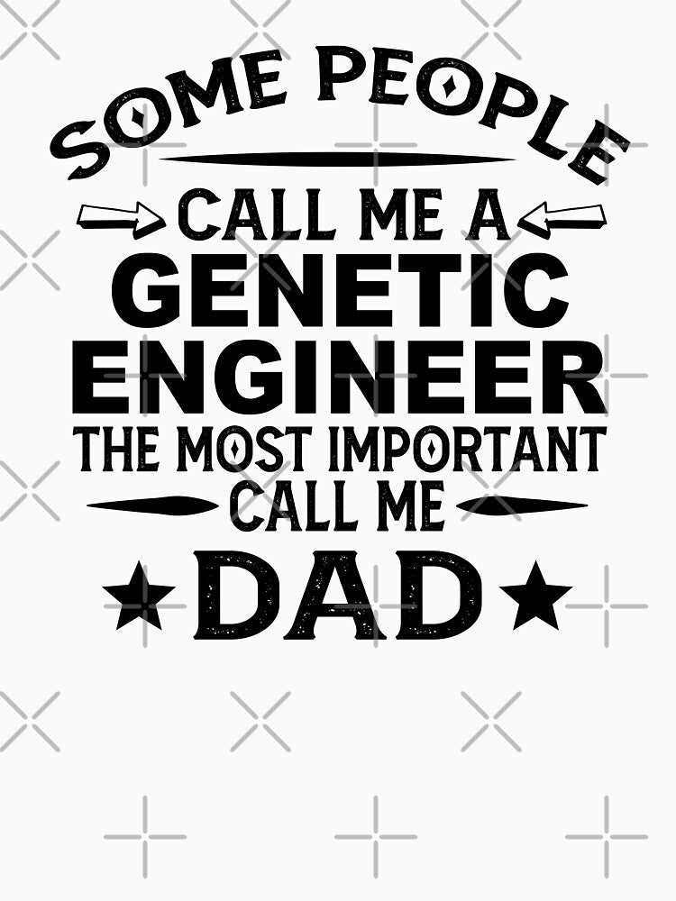 Genetic Engineer Father Dad Genetic Engineer Dad Genetic Engineer Dad Hudband T-Shirts, Hoodie, Sweatshirt