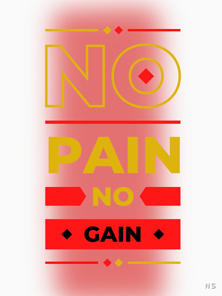 No Pain No Gain Gym Motivation Essentials T-Shirts, Hoodie, Sweatshirt
