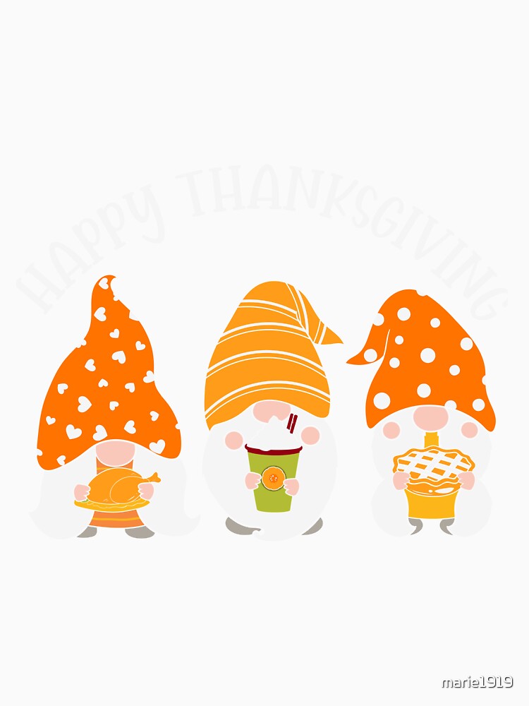HAPPY  THANKSGIVING /THREE GOBBLE by marie1919 T-Shirts, Hoodie, Sweatshirt | BlankRebels.com (Image 3)