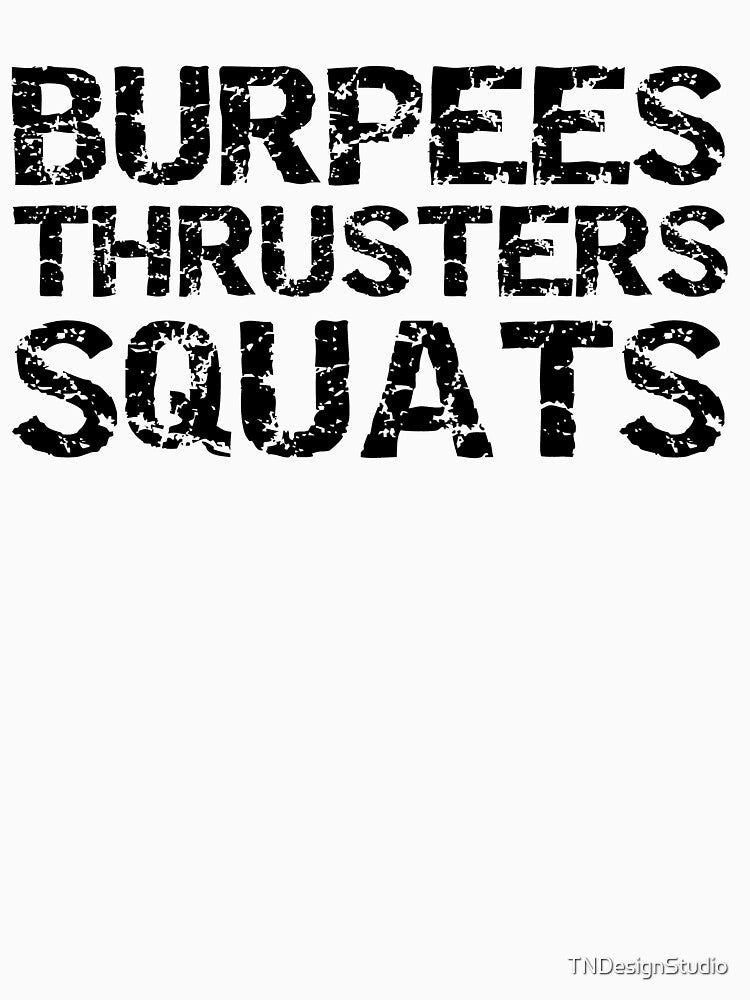 Exercise Gift Burpees Thrusters Squats Funny Workout Quote by TNDesignStudio T-Shirts, Hoodie, Sweatshirt (Image 3)