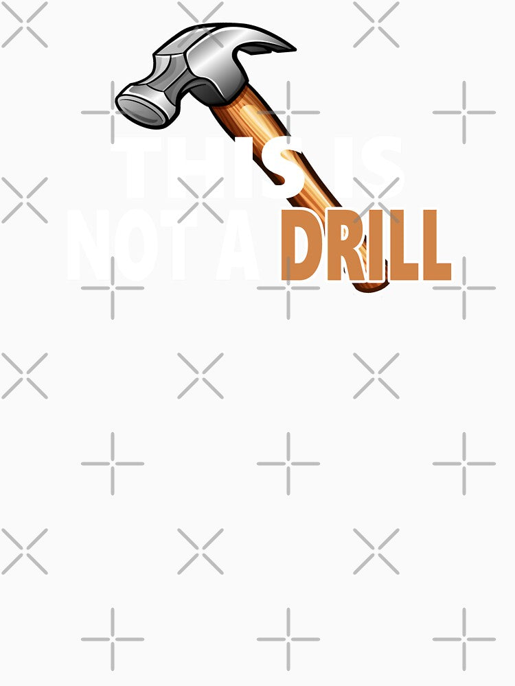 This Is Not A Drill by Spoof-Tastic