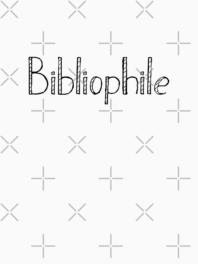 Bibliophile by DanaAndTheBooks T-Shirts, Hoodie, Sweatshirt | BlankRebels.com (Image 3)