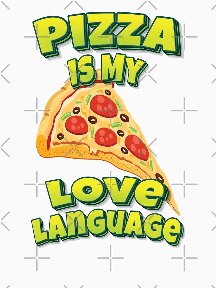 Pizza Is My Love Language by FiveNiches T-Shirts, Hoodie, Sweatshirt | BlankRebels.com (Image 3)