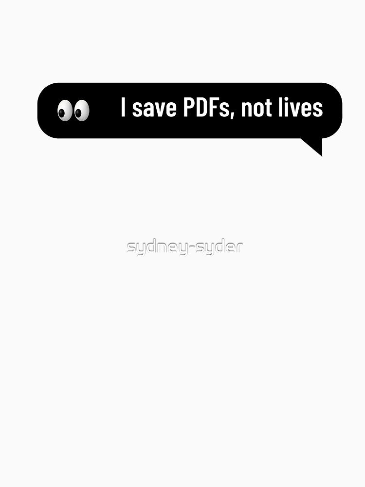 i save pdfs not lives by sydney-syder