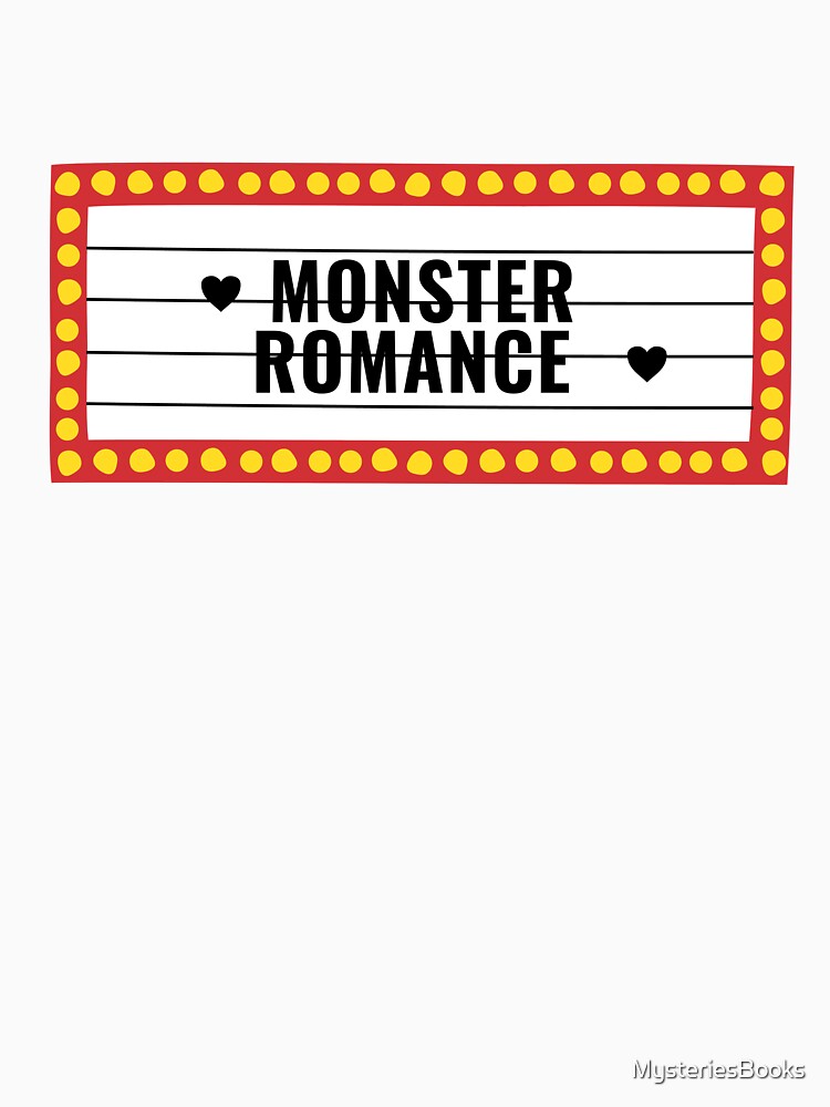 Monster Romance by MysteriesBooks T-Shirts, Hoodie, Sweatshirt | BlankRebels.com (Image 3)