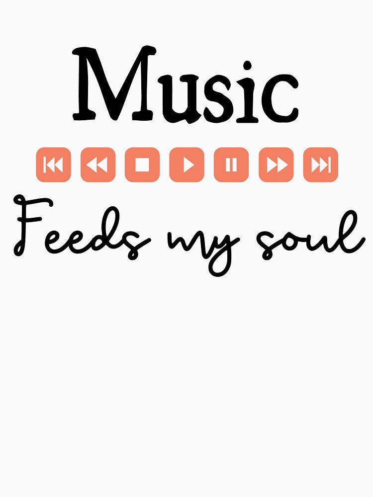Music feeds my soul for music lovers - Music lovers by Mintminz T-Shirts, Hoodie, Sweatshirt | BlankRebels.com (Image 3)