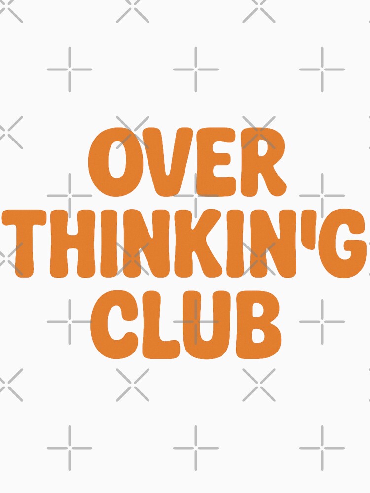 Overthinking Club by Random 00 T-Shirts, Hoodie, Sweatshirt | BlankRebels.com (Image 3)