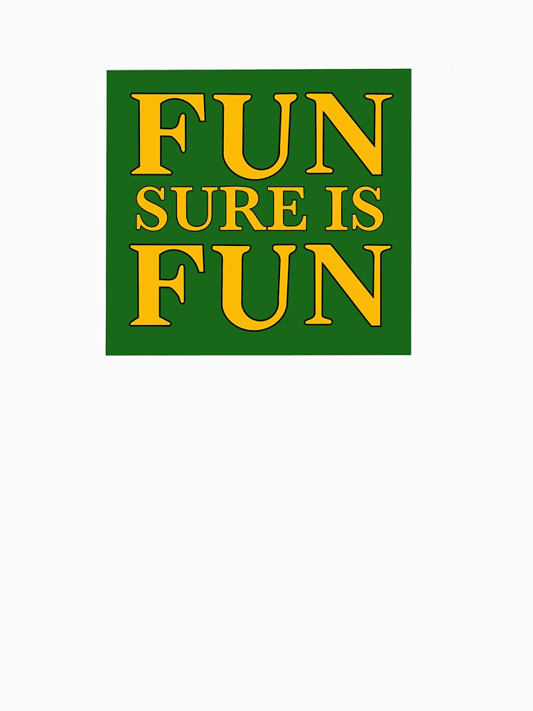 fun sure is fun! by maddieannis