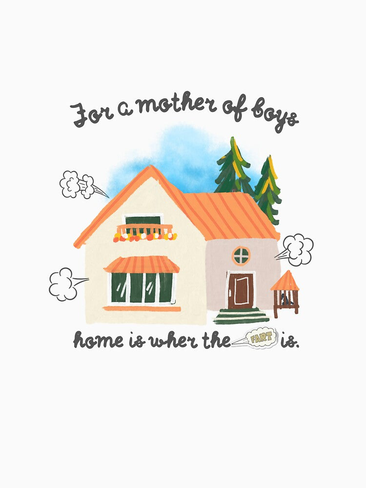Mother of Boys Home is Where the Fart Is by LivingTheDream7 T-Shirts, Hoodie, Sweatshirt | BlankRebels.com (Image 3)
