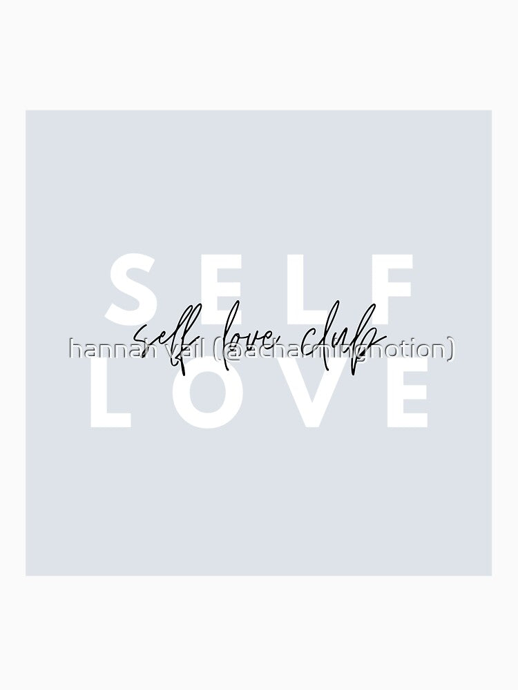 SELF LOVE CLUB Blue Design by hannah vail (@acharmingnotion) T-Shirts, Hoodie, Sweatshirt | BlankRebels.com (Image 3)