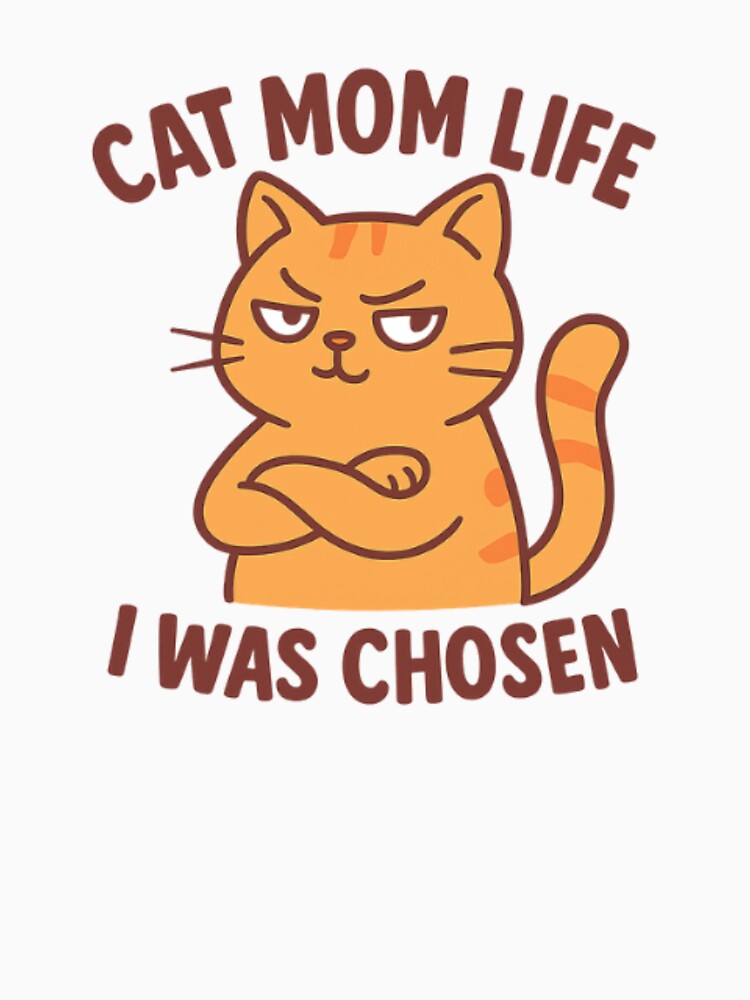 Cat Mom Life I Was Chosen Funny Cat Lover Design by OwnYourMood T-Shirts, Hoodie, Sweatshirt | BlankRebels.com (Image 3)